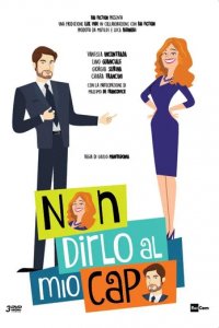 Сериал Не говорите моему шефу